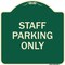 Signmission Reserved Parking Staff Parking Only Heavy-Gauge Aluminum Architectural Sign, 18" x 18", G-1818-23033 A-DES-G-1818-23033 - alternate 1